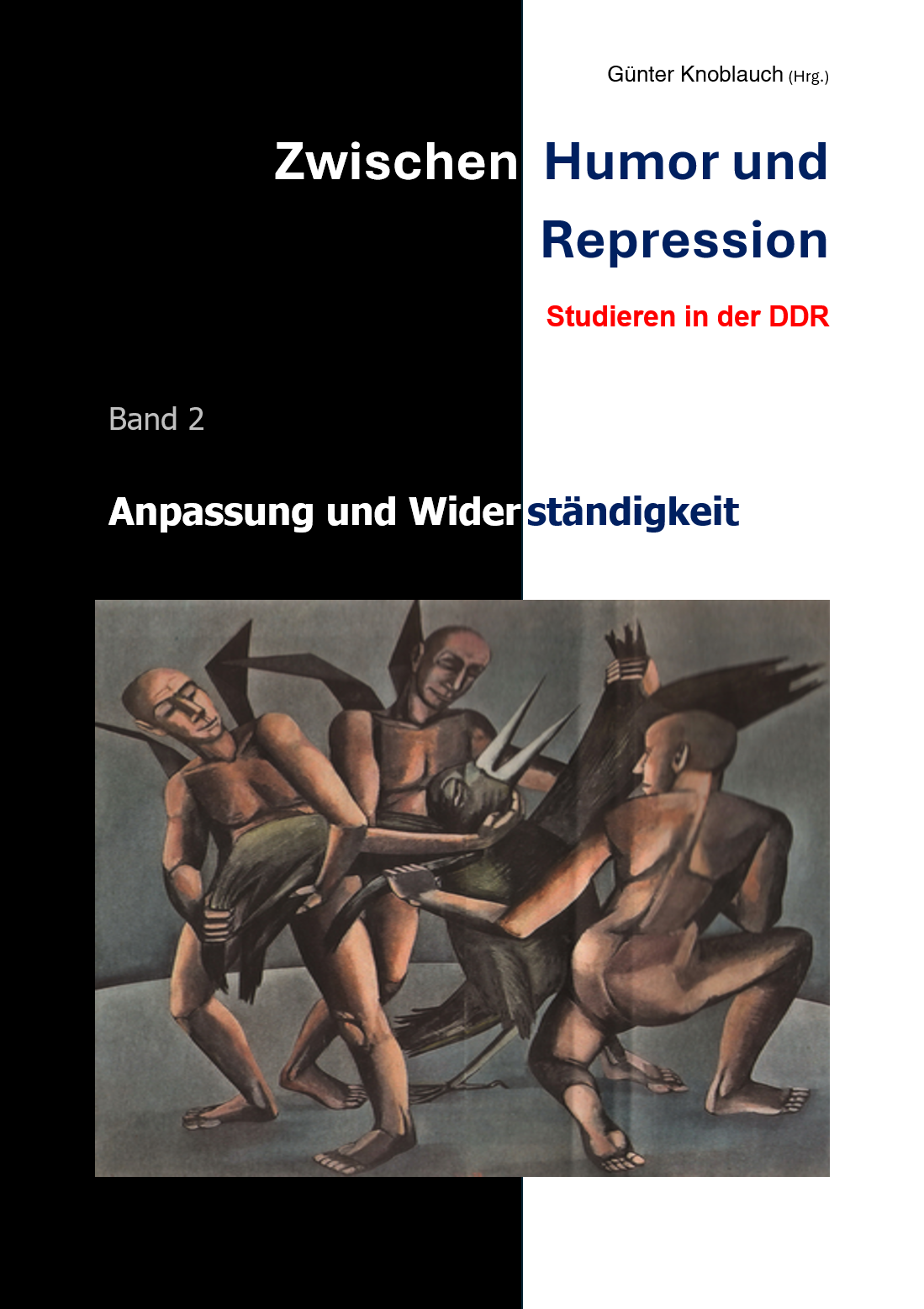 Zwischen Humor und Repression - Anpassung und Widerst�ndigkeit - Band 2